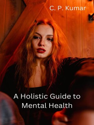 cover image of A Holistic Guide to Mental Health